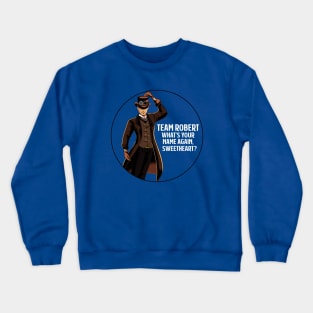 Team Robert - A Year in the Life Crewneck Sweatshirt